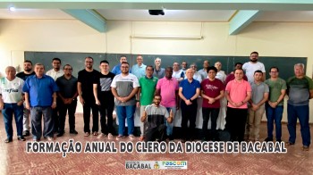 CLERO DA DIOCESE DE BACABAL PARTICIPA DE FORMAÇÃO ANUAL